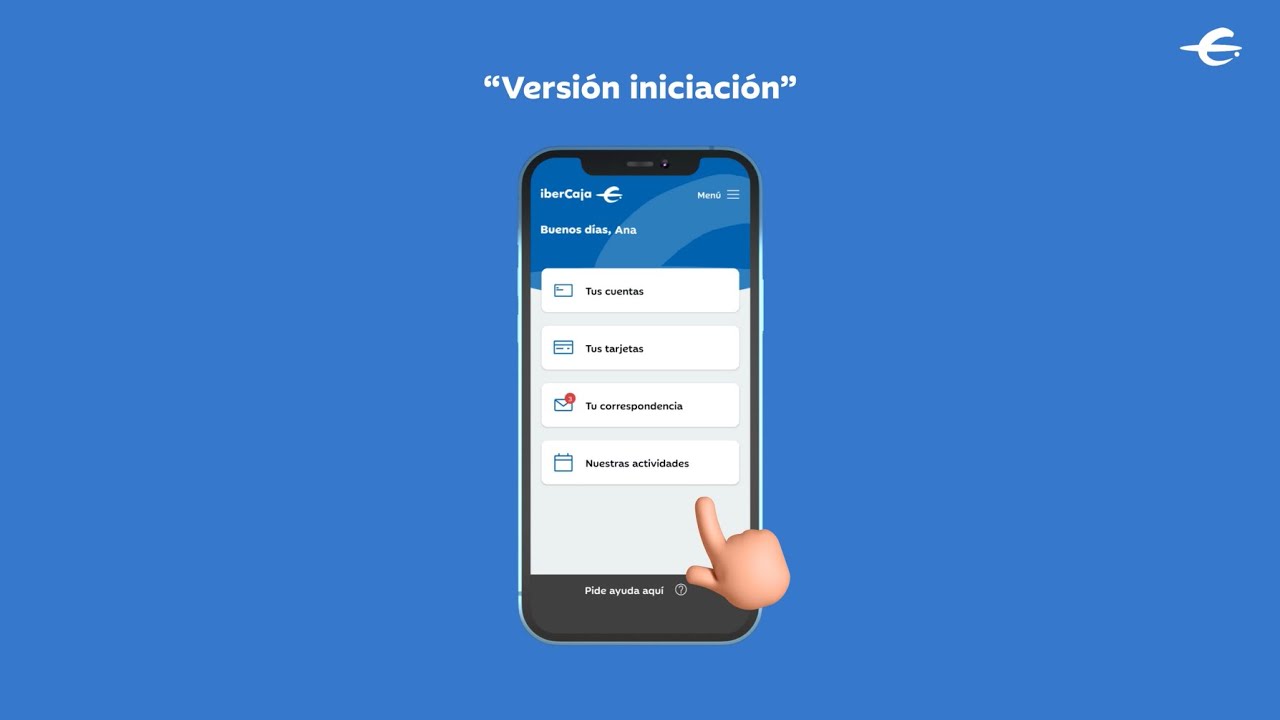 Aprende a usar la App Ibercaja con el modo iniciación